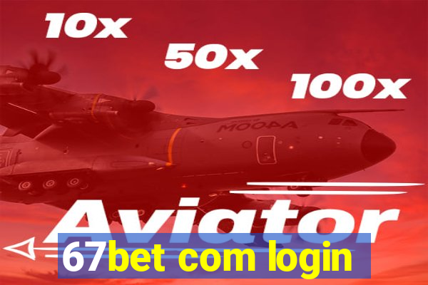 67bet com login